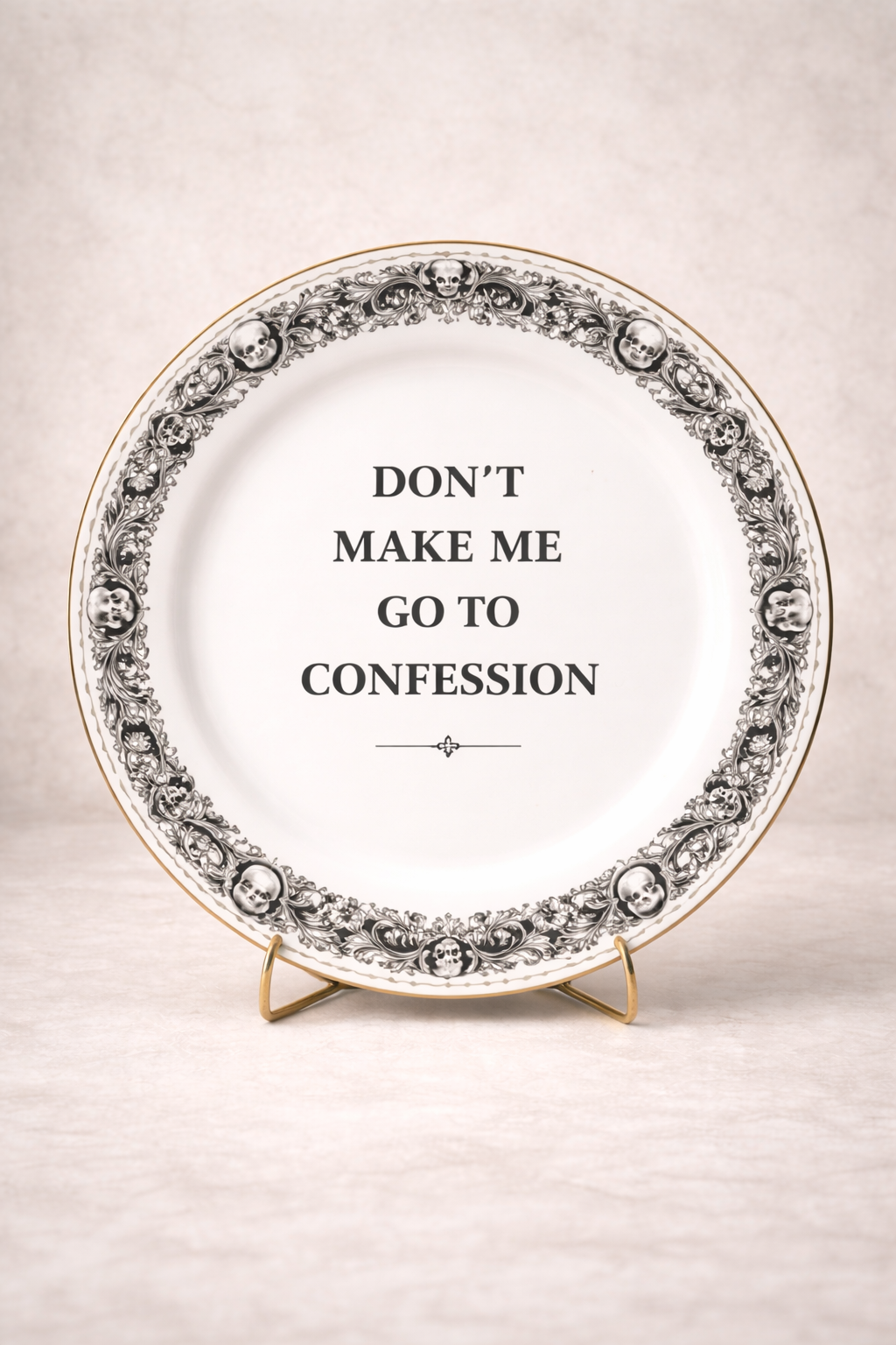 “Don’t Make Me Go to Confession” Decorative Plate
